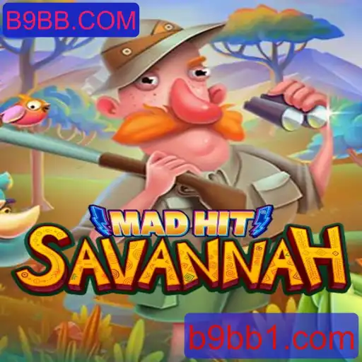 MadHitSavannah: Explore o Novo Fenômeno dos Jogos com B9BB.COM
